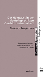 Der Holocaust in der deutschsprachigen Geschichtswissenschaft - 