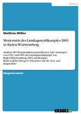 Modernität des Landtagswahlkampfes 2001 in Baden-Württemberg - Matthias Mißler