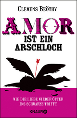 Amor ist ein Arschloch - Clemens Beöthy