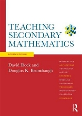 Teaching Secondary Mathematics - Rock, David; Brumbaugh, Douglas K.