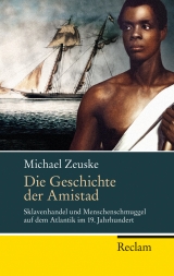 Die Geschichte der Amistad - Michael Zeuske