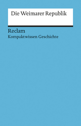 Die Weimarer Republik. (Kompaktwissen Geschichte) - Hartmann Wunderer