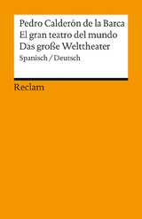 El gran teatro del mundo / Das große Welttheater - Calderón de la Barca, Pedro; Poppenberg, Gerhard
