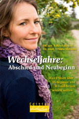 Wechseljahre: Abschied und Neubeginn - Sabine Hamm, Ulrike Meiners