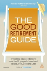 The Good Retirement Guide 2013 - Kay, Frances
