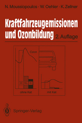 Kraftfahrzeugemissionen und Ozonbildung - Moussiopoulos, Nicolas; Oehler, Wolfgang; Zellner, Klaus