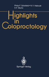 Highlights in Coloproctology - Philip F. Schofield, N.Y. Haboubi, D.F. Martin