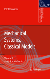 Mechanical Systems, Classical Models -  Petre P. Teodorescu