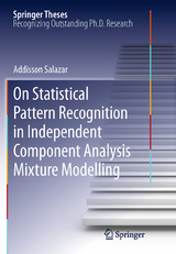 On Statistical Pattern Recognition in Independent Component Analysis Mixture Modelling - Addisson Salazar