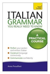 Italian Grammar You Really Need To Know - Proudfoot, Anna