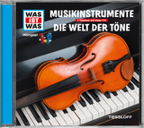 WAS IST WAS Hörspiel: Musikinstrumente/ Die Welt der Töne - Baur, Dr. Manfred; Krumbiegel, Crock; Illi, Günther; Hameyer, Jan; Riedl, Jakob; Carlsson, Anna