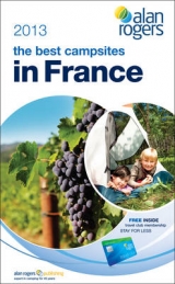 Alan Rogers - The Best Campsites in France 2013 - Alan Rogers Guides Ltd