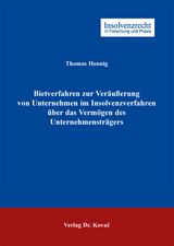 Bietverfahren zur Veräußerung von Unternehmen im Insolvenzverfahren über das Vermögen des Unternehmensträgers - Thomas Hennig