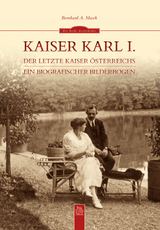 Kaiser Karl I. - Bernhard A. Macek