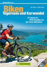 Biken Tegernsee und Karwendel - Zahn, Achim; Führer, Jan