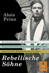 Rebellische Söhne - Alois Prinz