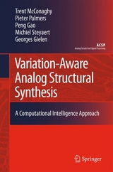 Variation-Aware Analog Structural Synthesis -  Georges Gielen,  Trent McConaghy,  Pieter Palmers,  Gao Peng,  Michiel Steyaert