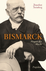 Bismarck - Jonathan Steinberg