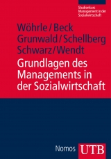 Grundlagen des Managements in der Sozialwirtschaft - Armin Wöhrle, Reinhilde Beck, Klaus Grunwald, Gotthart Schwarz