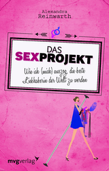 Das Sexprojekt - Alexandra Reinwarth