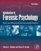 Introduction to Forensic Psychology - Shipley, Stacey L.; Arrigo, Bruce A.