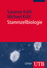 Stammzellbiologie - Susanne Kühl, Michael Kühl