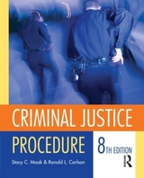 Criminal Justice Procedure - Moak, Stacy; Carlson, Ronald