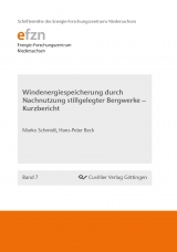 Windenergiespeicherung durch Nachnutzung stillgelegter Bergwerke - Kurzbericht - Marko Schmidt, Hans-Peter Beck