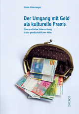 Der Umgang mit Geld als kulturelle Praxis - Gisela Unterweger