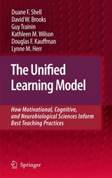 Unified Learning Model -  David W. Brooks,  Lynne M. Herr,  Douglas F. Kauffman,  Duane F. Shell,  Guy Trainin,  Kathleen M. Wilson