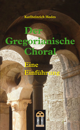 Der Gregorianische Choral - Karlheinrich Hodes