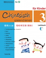 Chinesisch Spielend Lernen für Kinder - Lehrbuch 3 (+CD) - Ma, Yamin; Hanban, Confucius Institute Headquarters