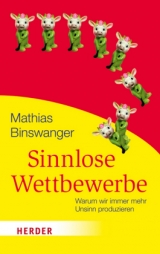 Sinnlose Wettbewerbe - Mathias Binswanger