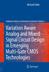 Variation Aware Analog and Mixed-Signal Circuit Design in Emerging Multi-Gate CMOS Technologies - Michael Fulde