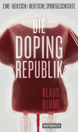 Die Dopingrepublik - Klaus Blume