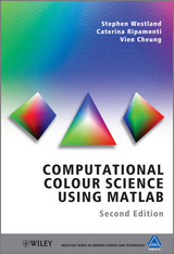 Computational Colour Science Using MATLAB - Westland, Stephen; Ripamonti, Caterina; Cheung, Vien