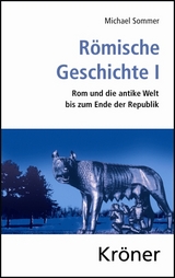 Römische Geschichte / Römische Geschichte I - Michael Sommer