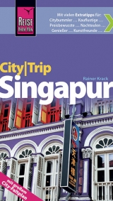 Reise Know-How CityTrip Singapur - Krack, Rainer; Werner, Klaus