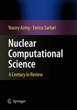 Nuclear Computational Science -  Yousry Azmy,  Enrico Sartori