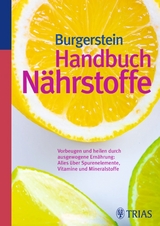 Handbuch Nährstoffe - Burgerstein, Uli P.; Schurgast, Hugo; Zimmermann, Michael B.