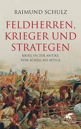 Feldherren, Krieger und Strategen - Raimund Schulz