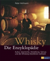 Whisky - Die Enzyklopädie Neuausgabe - Peter Hofmann