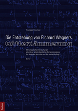 Die Entstehung von Richard Wagners "Götterdämmerung" - Andreas Rawitzer