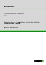 Buchrezension zu "Das politische System Deutschlands" von Manfred G. Schmidt - Mehran Zolfagharieh