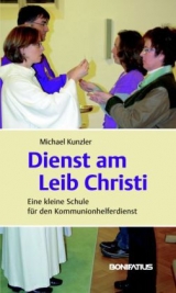 Dienst am Leib Christi - Kunzler, Michael