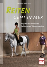 Reiten geht immer - Sabine Nägler