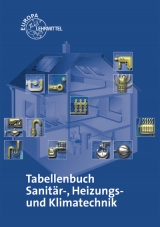 Tabellenbuch Sanitär-, Heizungs- und Klimatechnik - Peter Bertrand, Wigbert Hamschmidt, Friedhelm Heine, Michael Helleberg, Horst Herr, Heinz Hofmeister, Michael Rohlf, Ulrich Uhr, Jürgen Weckler