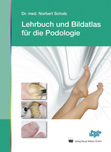 Lehrbuch und Bildatlas Podologie - Norbert Scholz