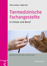 Tiermedizinische Fachangestellte in Schule und Beruf - Grabner, Arthur; Kiris, Sibylle