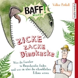 BAFF! Wissen - Zicke Zacke Dinokacke! - Volker Präkelt